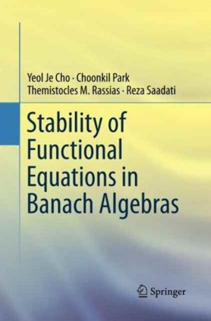 Stability of Functional Equations in Banach Algebras, Paperback / softback Book