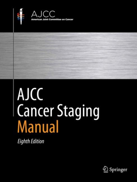 AJCC Cancer Staging Manual, Hardback Book