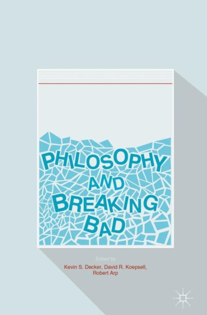 Philosophy and Breaking Bad, Paperback / softback Book