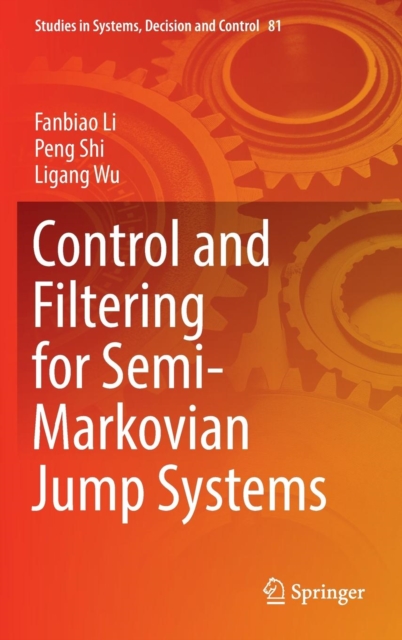Control and Filtering for Semi-Markovian Jump Systems, Hardback Book