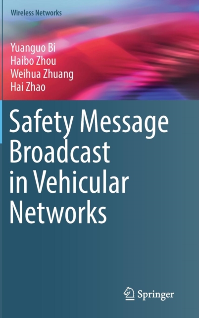 Safety Message Broadcast in Vehicular Networks, Hardback Book