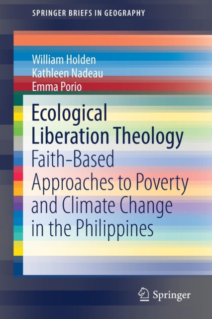 Ecological Liberation Theology : Faith-Based Approaches to Poverty and Climate Change in the Philippines, Paperback / softback Book