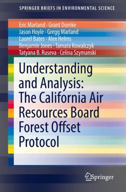 Understanding and Analysis: The California Air Resources Board Forest Offset Protocol, Paperback / softback Book