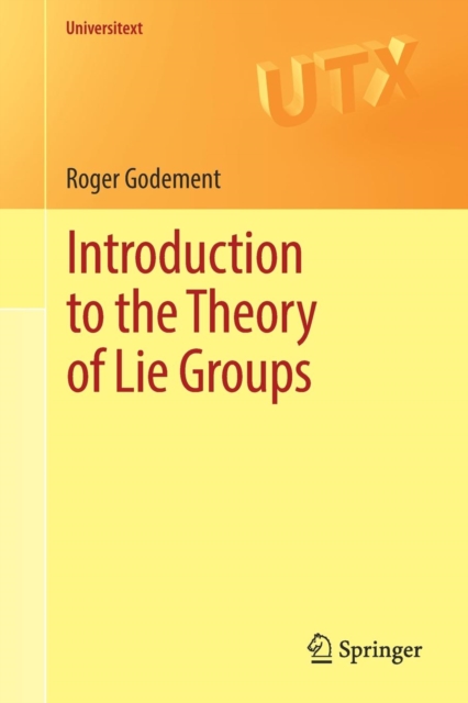 Introduction to the Theory of Lie Groups, Paperback / softback Book