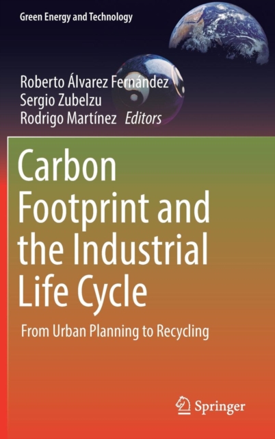 Carbon Footprint and the Industrial Life Cycle : From Urban Planning to Recycling, Hardback Book