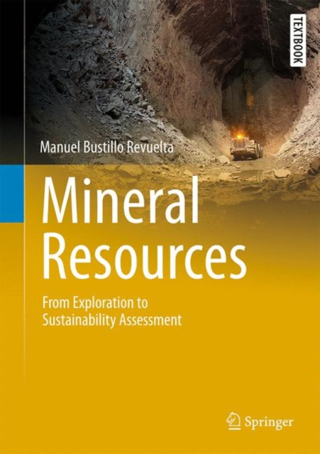 Mineral Resources : From Exploration to Sustainability Assessment, Hardback Book