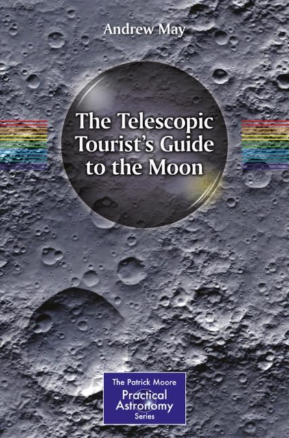 The Telescopic Tourist's Guide to the Moon, Paperback / softback Book