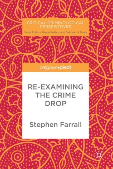 Re-Examining The Crime Drop, Hardback Book