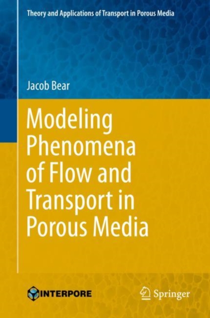 Modeling Phenomena of Flow and Transport in Porous Media, Hardback Book