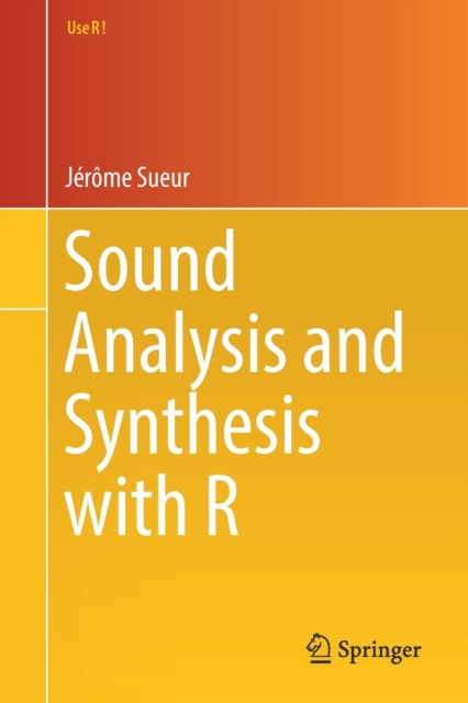 Sound Analysis and Synthesis with R, Paperback / softback Book