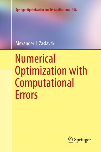 Numerical Optimization with Computational Errors, Paperback / softback Book