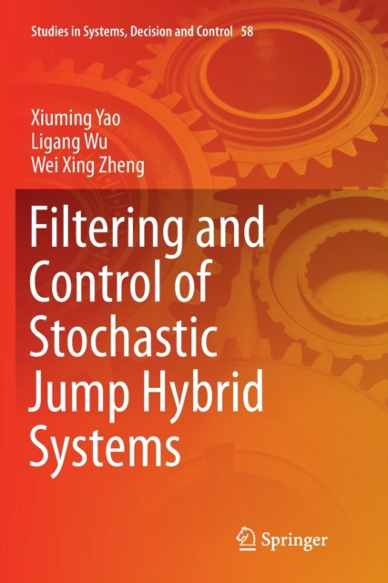 Filtering and Control of Stochastic Jump Hybrid Systems, Paperback / softback Book