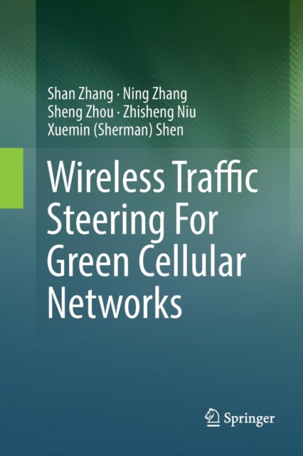 Wireless Traffic Steering For Green Cellular Networks, Paperback / softback Book