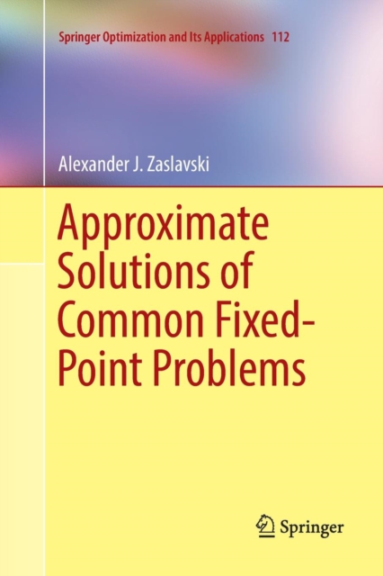Approximate Solutions of Common Fixed-Point Problems, Paperback / softback Book