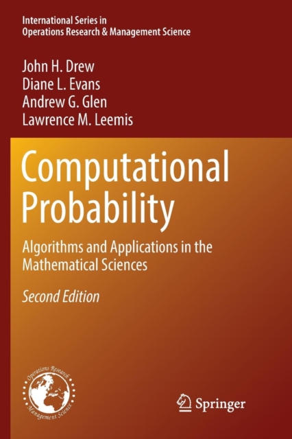 Computational Probability : Algorithms and Applications in the Mathematical Sciences, Paperback / softback Book