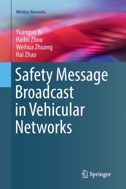 Safety Message Broadcast in Vehicular Networks, Paperback / softback Book