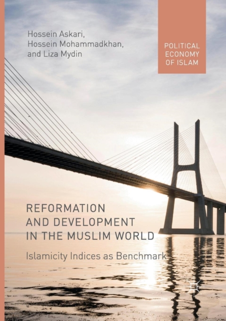 Reformation and Development in the Muslim World : Islamicity Indices as Benchmark, Paperback / softback Book