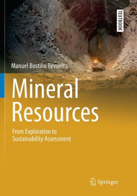 Mineral Resources : From Exploration to Sustainability Assessment, Paperback / softback Book