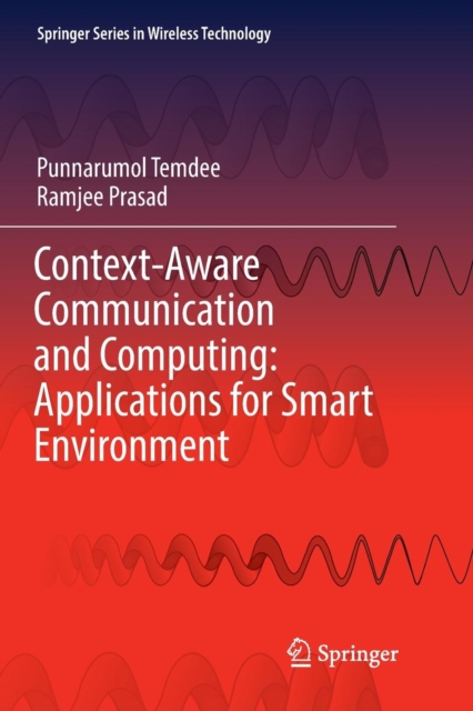Context-Aware Communication and Computing: Applications for Smart Environment, Paperback / softback Book