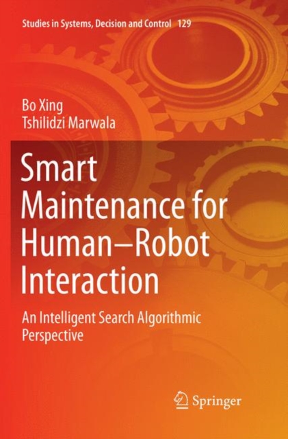 Smart Maintenance for Human-Robot Interaction : An Intelligent Search Algorithmic Perspective, Paperback / softback Book