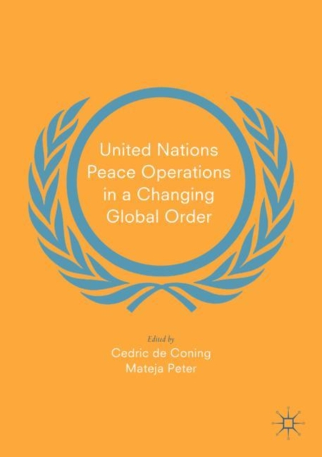 United Nations Peace Operations in a Changing Global Order, Paperback / softback Book