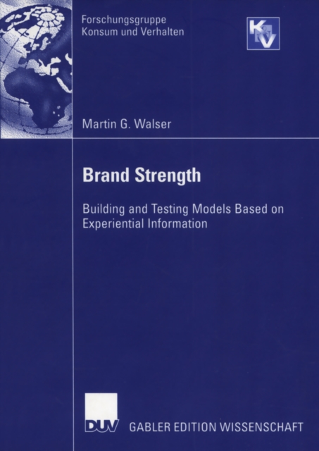 Brand Strength : Building and Testing Models Based on Experiential Information, PDF eBook