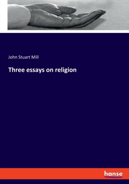 Three essays on religion, Paperback / softback Book