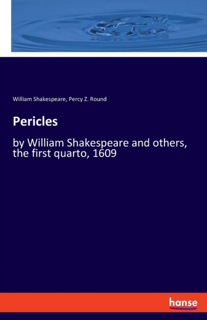 Pericles : by William Shakespeare and others, the first quarto, 1609, Paperback / softback Book