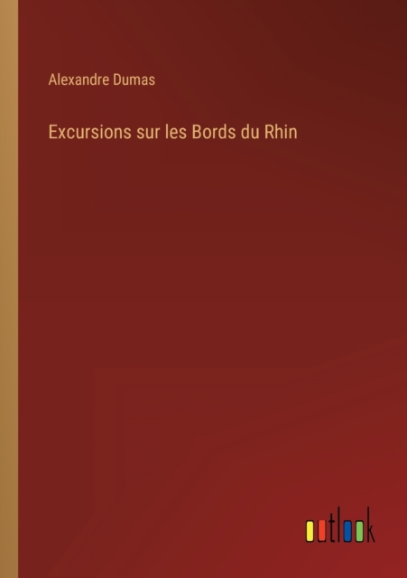 Excursions sur les Bords du Rhin, Paperback / softback Book