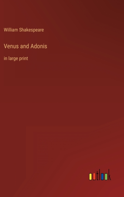 Venus and Adonis : in large print, Hardback Book