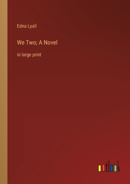 We Two; A Novel : in large print, Paperback / softback Book