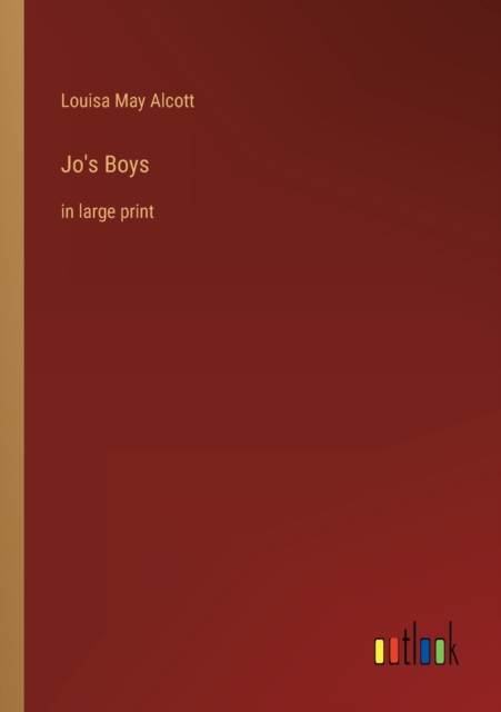 Jo's Boys : in large print, Paperback / softback Book
