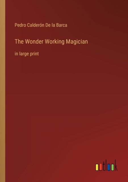 The Wonder Working Magician : in large print, Paperback / softback Book