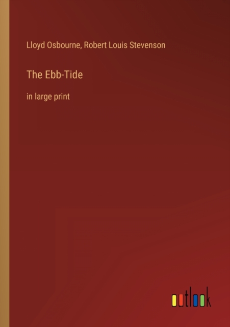 The Ebb-Tide : in large print, Paperback / softback Book
