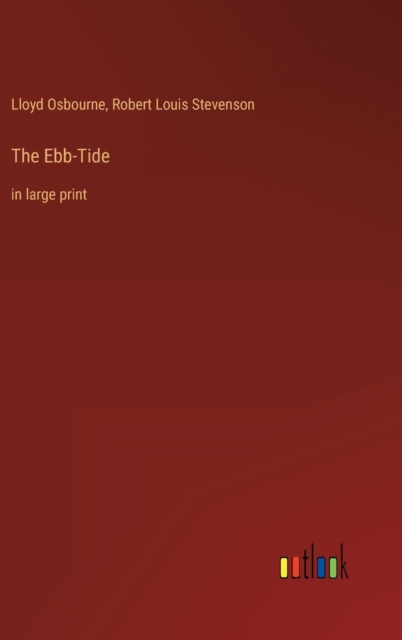 The Ebb-Tide : in large print, Hardback Book