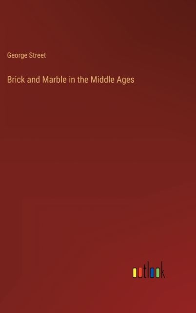 Brick and Marble in the Middle Ages, Hardback Book