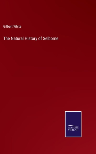 The Natural History of Selborne, Hardback Book