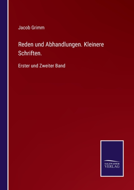Reden und Abhandlungen. Kleinere Schriften. : Erster und Zweiter Band, Paperback / softback Book