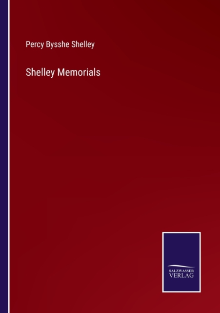 Shelley Memorials, Paperback / softback Book