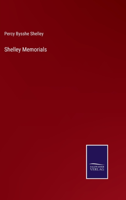 Shelley Memorials, Hardback Book