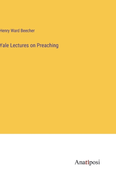 Yale Lectures on Preaching, Hardback Book