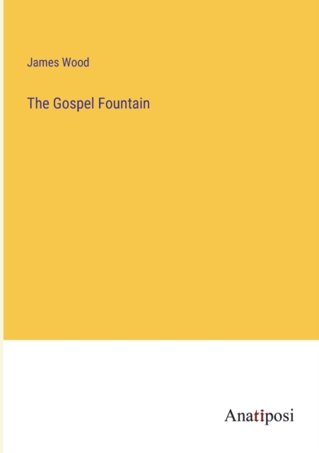 The Gospel Fountain, Paperback / softback Book