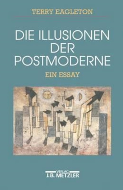 Die Illusionen der Postmoderne : Ein Essay, Paperback Book