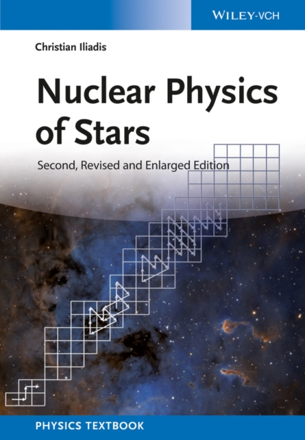 Nuclear Physics of Stars, Hardback Book