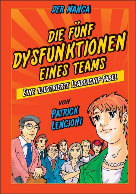 Die 5 Dysfunktionen eines Teams - der Manga : Eine illustrierte Leadership-Fabel, Paperback / softback Book