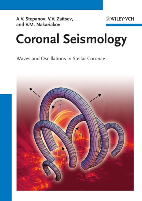 Coronal Seismology : Waves and Oscillations in Stellar Coronae, PDF eBook