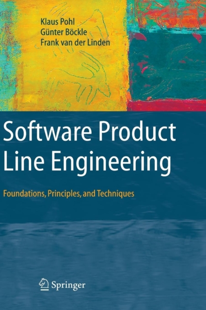 Software Product Line Engineering : Foundations, Principles and Techniques, Hardback Book
