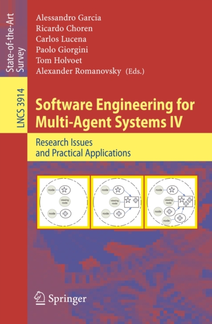 Software Engineering for Multi-Agent Systems IV : Research Issues and Practical Applications, PDF eBook