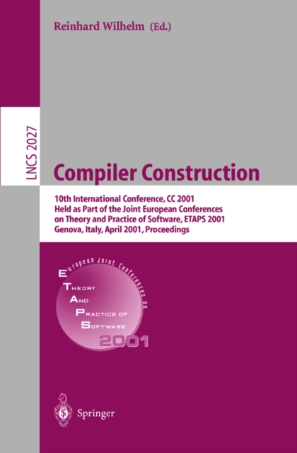 Compiler Construction : 10th International Conference, CC 2001 Held as Part of the Joint European Conferences on Theory and Practice of Software, ETAPS 2001 Genova, Italy, April 2-6, 2001 Proceedings, PDF eBook
