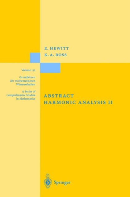 Abstract Harmonic Analysis : Structure and Analysis for Compact Groups Analysis on Locally Compact Abelian Groups, Paperback / softback Book